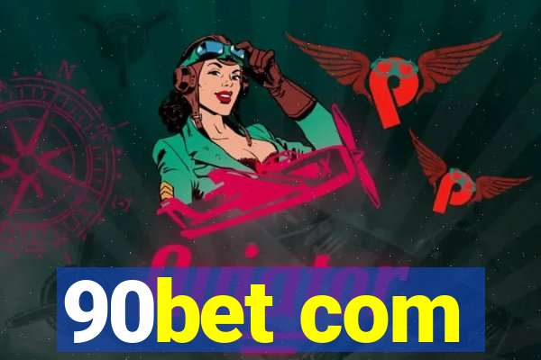 90bet com